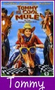 Tommy and the Cool Mule movies in USA