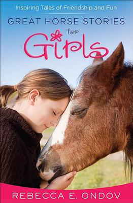 Great Horse Stories for Girls cover by Rebecca E. Ondov