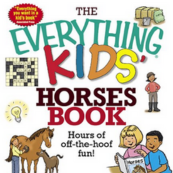 The cover of the activity book The Everything Kids' Horses Book: Hours of Off-The-Hoof Fun! By Kathi Wagner and Sheryl Racine.